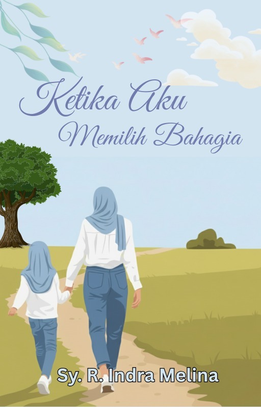 Ketika Aku Memilih Bahagia