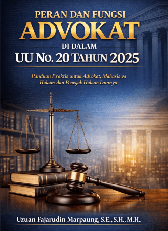 PERAN DAN FUNGSI ADVOKAT DALAM UU NO. 20 TAHUN 2025
