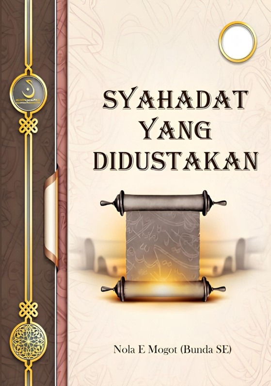 SAMPUL_SYAHADAT YANG DIDUSTAKAN_DEPAN SAMPUL_SYAHADAT YANG DIDUSTAKAN_DEPAN